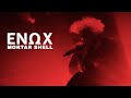 Enox  mortar shell official music