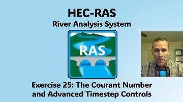 HEC RAS Exercise 25 - The Courant Number and Advanced Timestep Controls