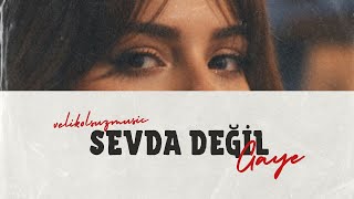 Sevda Değil - Gaye
