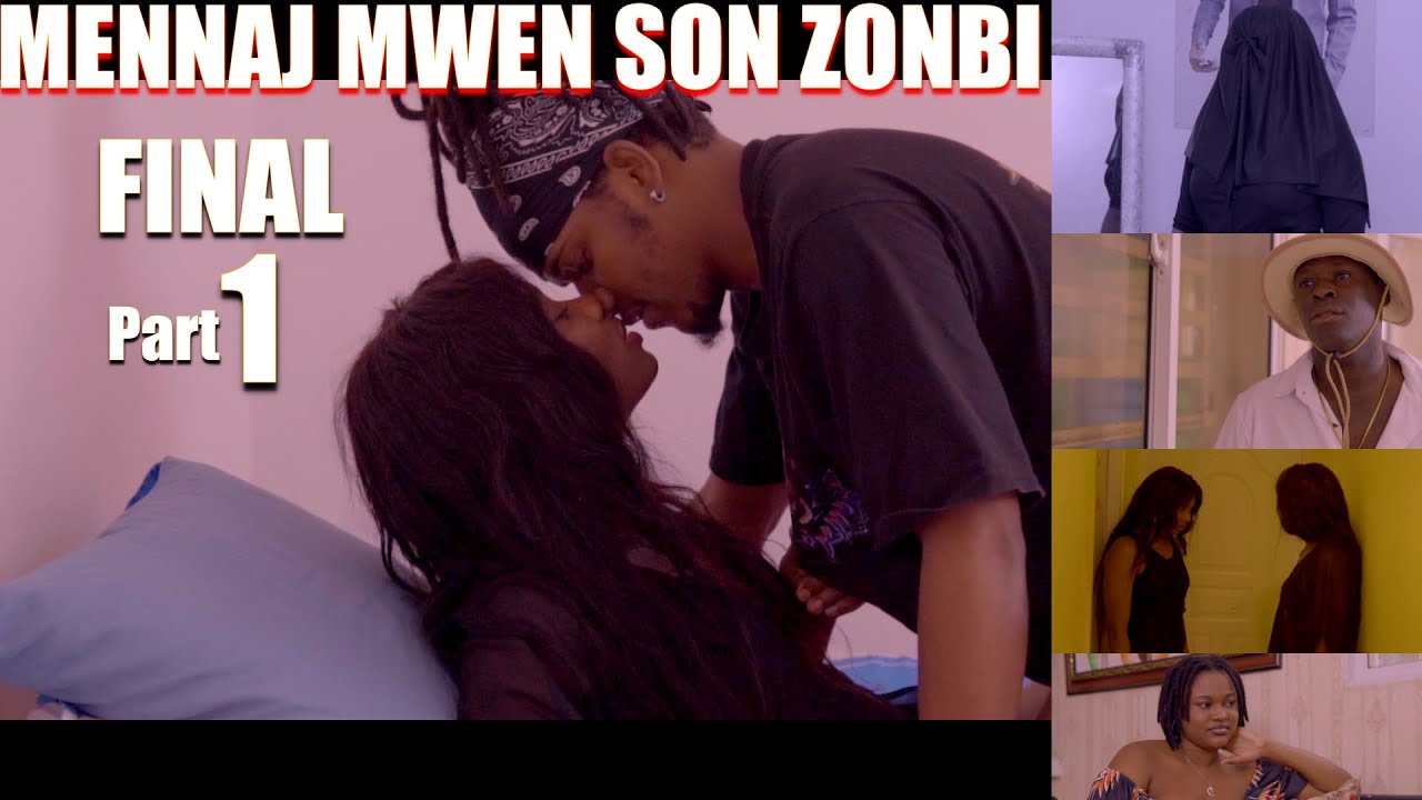 MENNAJ MWEN SON ZONBI FINAL PART 1