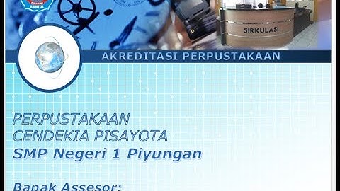 Perpustakaan Cendekia Pisayota; Akreditasi Perpustakaan 2020; Video Komponen 6  Komponen Penguat