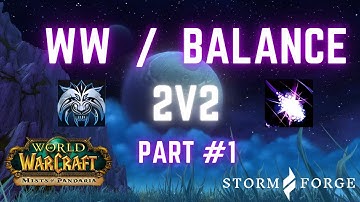 WW Monk & Balance Druid 2v2 Arena Domination | MoP Stormforge PvP #1
