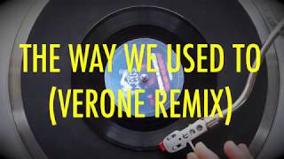 Cevin Fisher - The Way We Used To (The Verone &amp; Dilias Remixes)