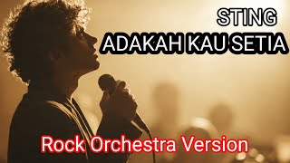Adakah Kau Setia Sting Cover Rock Orchestra Terbaru