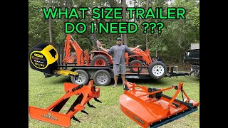 What size trailer will my Kubota B2601 tractor fit on ?