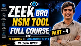 Zeek (Bro) NSM Tool Full Course | Beginner to Advanced Urdu/Hindi | Part 4