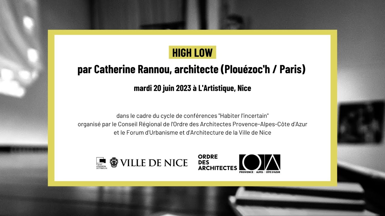 HIGH LOW - conférence de Catherine Rannou, architecte