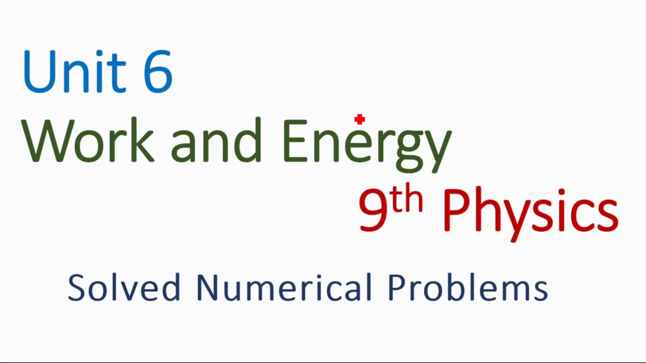 Work and Energy unit 6 9th physics solved numerical Problems - YouTube