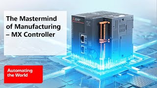 The Mastermind of Manufacturing - MX Controller | Mitsubishi Electric