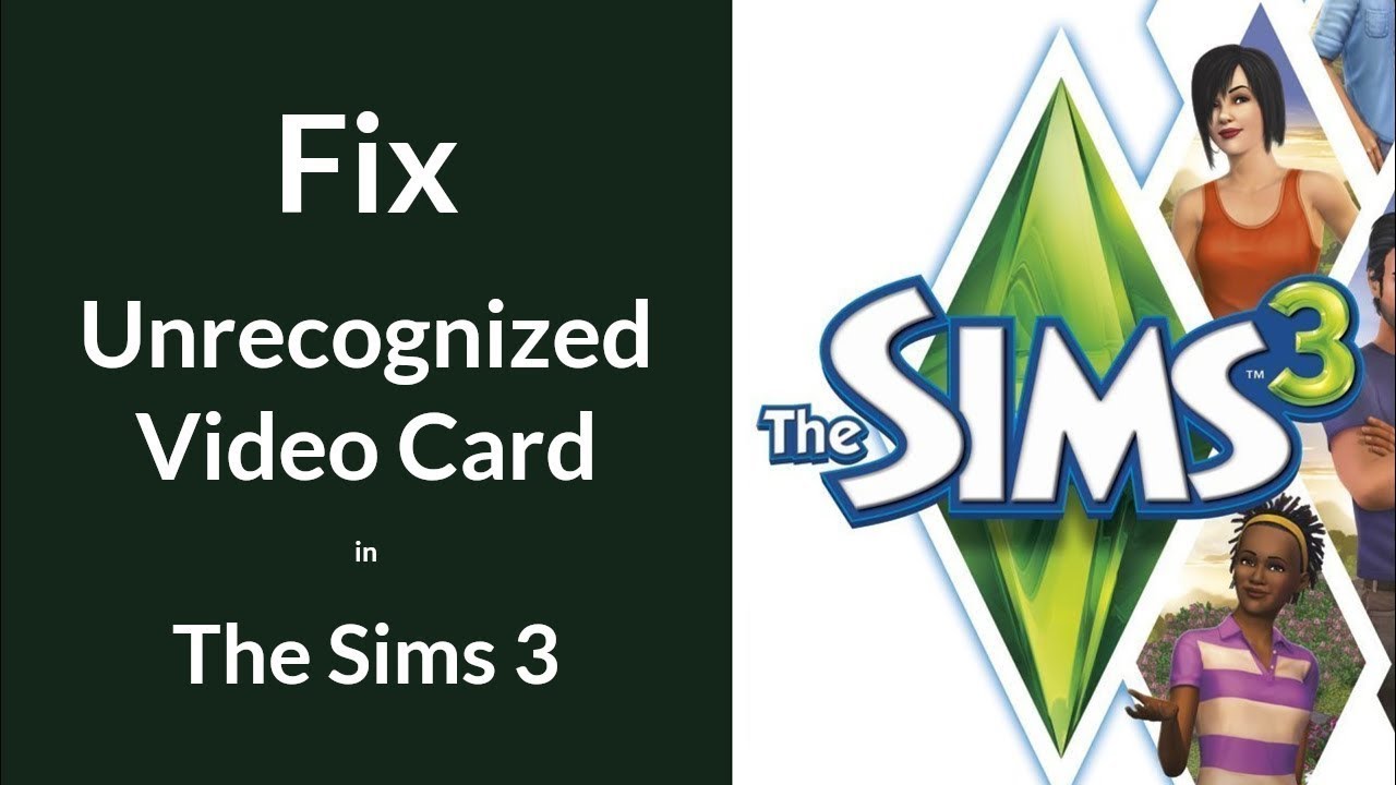 Fix for "Unrecognized Video Card" in The Sims 3 - YouTube