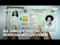 RG único e digital: respondendo todas as dúvidas! – Assistência Tec #048