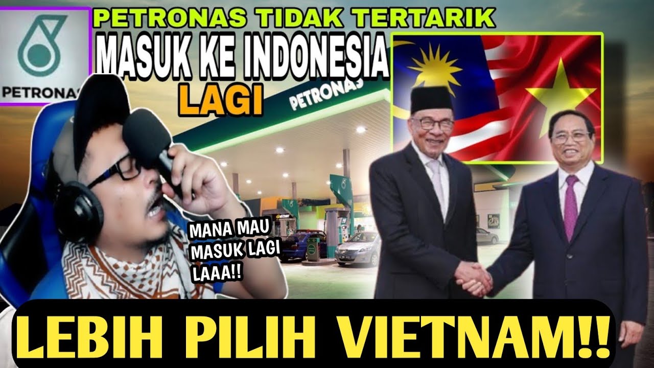 KECEWA🗿 HARAPAN NETIZEN PETRONAS MASUK KE 🇮🇩‼️ TAPI PETRONAS LEBIH MEMILIH VIETNAM🥲 | Wak Lonjong