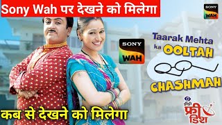 Tarak Mehta ka ulta chashma Sony Wah par  | DD free dish par Tarak Mehta ka ulta chashma