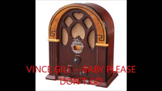 Watch Vince Gill Baby Please Dont Go video