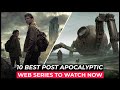 Top 10 best post apocalyptic series on netflix amazon prime max  best survival tv shows 2024