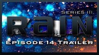 Rain: Series III | Episode 14 - Inheritor | TRAILER
