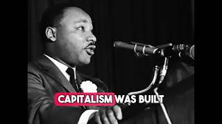 Martin Luther King Jr (MLK) on capitalism