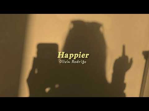 Olivia Rodrigo – Happier (slowed)