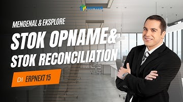 Stok Opname dengan Stok Reconciliation - Seri Inventory di ERPNext 15