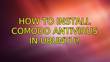 Ubuntu: How to install Comodo Antivirus in Ubuntu?