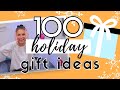 100+ Holiday Gift Ideas for EVERYONE!