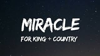 for KING + COUNTRY - miracle (Lyrics)