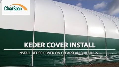 ClearSpan Fabric Building Tips: Installing Keder Cover