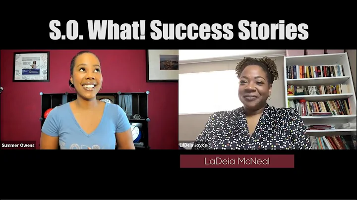Ep. 15. LDeia Joyce McNeal: S.O. What! Success Sto...