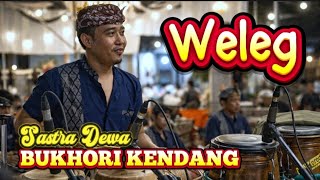 Weleg / Kendang Bukhori Sastra Dewa / Si Cantik Audio 