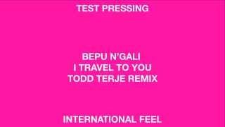 Bepu NGali I Travel To You (Todd Terje Remix) (International Feel)
