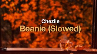 Chezile - Beanie (Slowed) Resimi