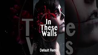 Machine Gun Kelly - In These Walls (Default Remix)