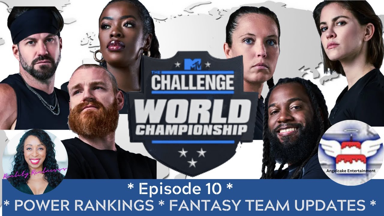 The Challenge GLOBAL CHAMPIONSHIP Episode 10 Angelcake Entertainment Power Rankings