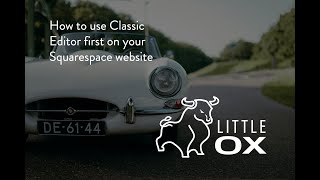 How to us Squarespace's Classic Editor vs. Fluid Engine to quickly build a page.