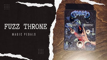 Magic Pedals x Conan Fuzz Throne Demo