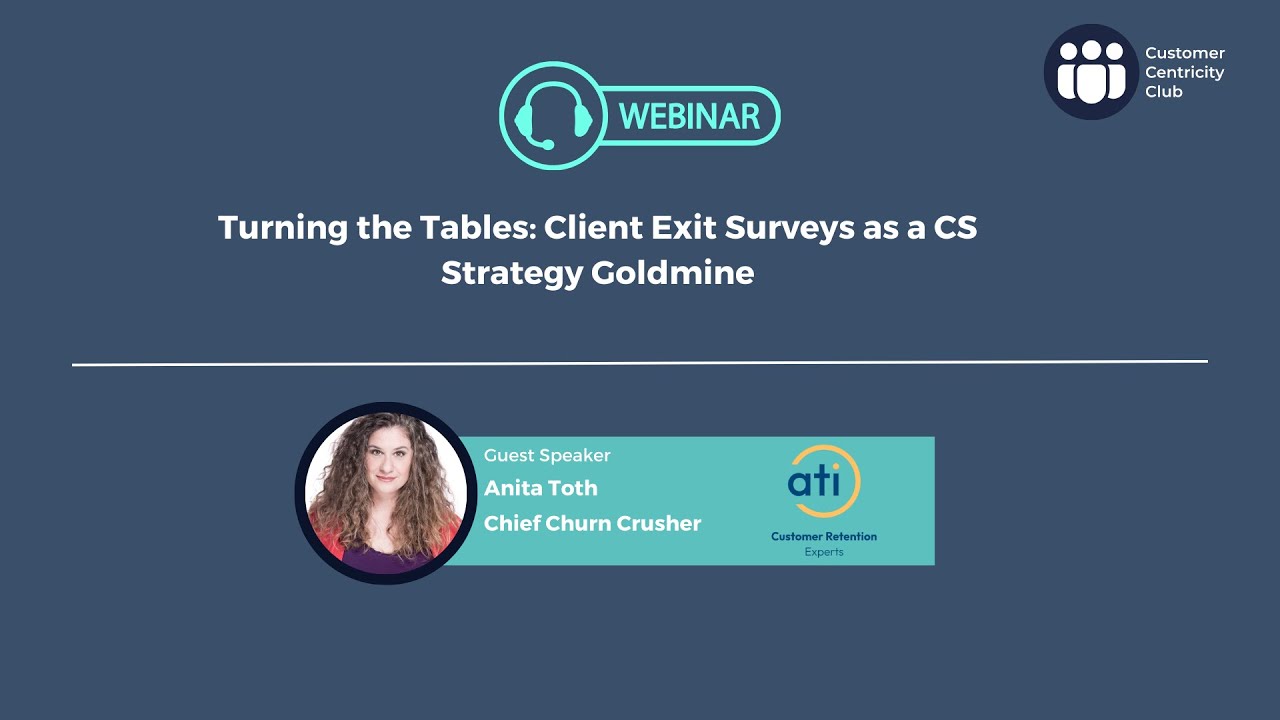 Exclusive webinar by Anita Toth On  Turning the Tables: Client Exit  Surveys as a CS Strategy Goldmine on Dec 5th at 8AM PST. :  r/customercentricsaas