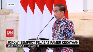 Jokowi Semprot Pejabat Pamer Kekayaan, Keluarga Birokrat Jangan Pamer Kekayaan