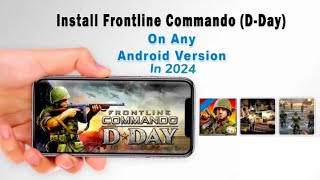 HOW TO DOWNLOAD FRONTLINE COMMANDO D*DAY - APK+OBB MOD 2024 / UNLIMITED TOOLS.. ANDROID SUPPORTED #3 screenshot 5