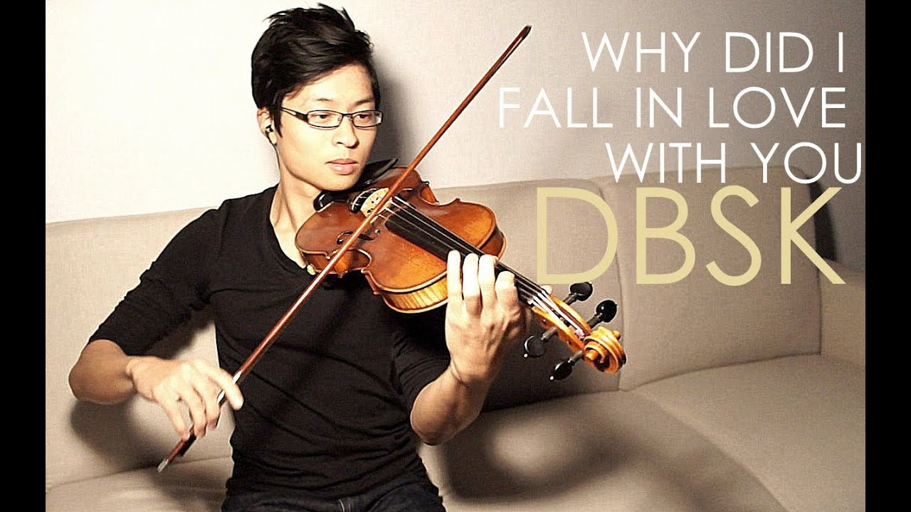 Why Did I Fall In Love With You Violin Cover - DBSK - Daniel Jang Why Did I Fall In Love With You Violin Cover - DBSK - Daniel Jang
