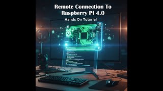 🔥 REMOTE CONNECTION TO RASPBERRY PI 4.0 – HANDS-ON TUTORIAL 🔥