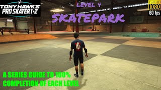 Tony Hawk's Pro Skater 1 & 2 On The PS5 - Level 4 - SKATE PARK, GUIDE TO 100% COMPLETION