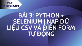Selenium Python - Bài 3: Nạp dữ liệu tự động lên trang Web từ file CSV