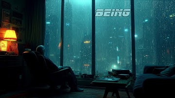 Being  *  Relaxing Blade Runner Vibes Soundscape