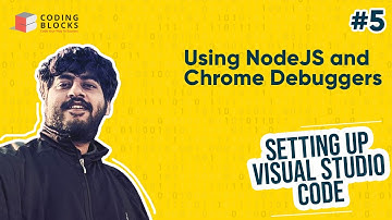 VSCode #05 - Using NodeJS and Chrome Debuggers in Visual Studio Code