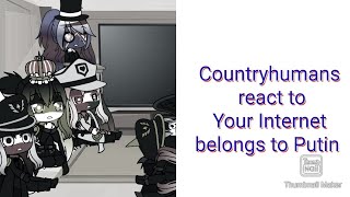 Countryhumans React To Your Internet Belongs To Putin