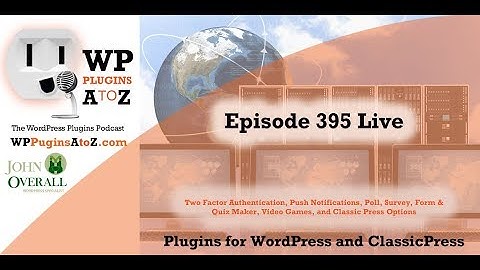 Two Factor Authentication, Push Notification, Polls, Surveys & Quizes, WP Games Lists in Episode 394