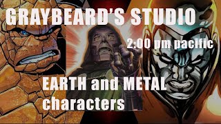 GRAYBEARDS STUDIO: Ep. 104 Earth and Metal Characters
