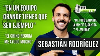 ¿Qué buscó Alianza Lima en Sebastián Rodríguez? | SIN CASSETTE # 7