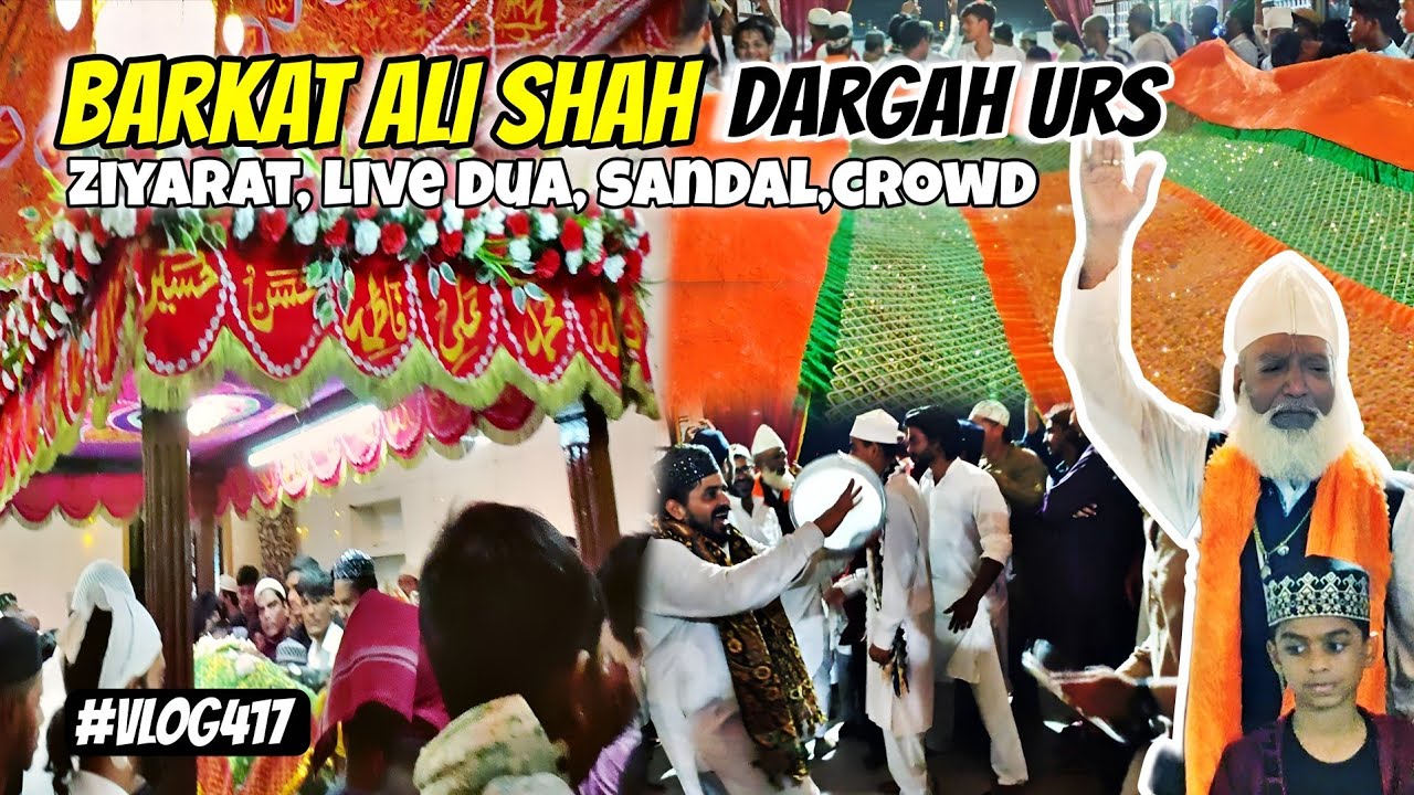 Barkat Ali Shah Dargah urs & Shaikh Misri Dargah urs Dua Sandal Ziyarat Full vlog |Wadala Antop Hill