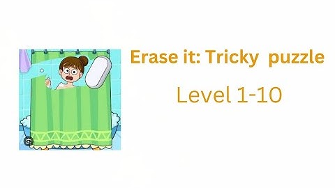 Erase it: Tricky puzzle game level no.1-10 walkthrough solution|Gamerrizal|